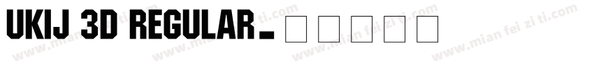 UKIJ 3D Regular字体转换